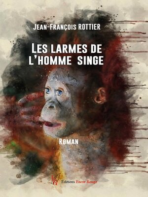 cover image of Les larmes de l'homme singe